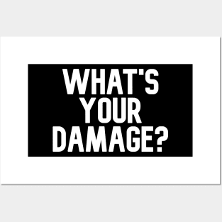 What's your damage? Posters and Art